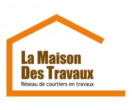LA MAISON DES TRAVAUX